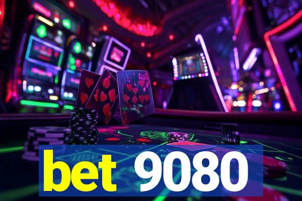 bet 9080